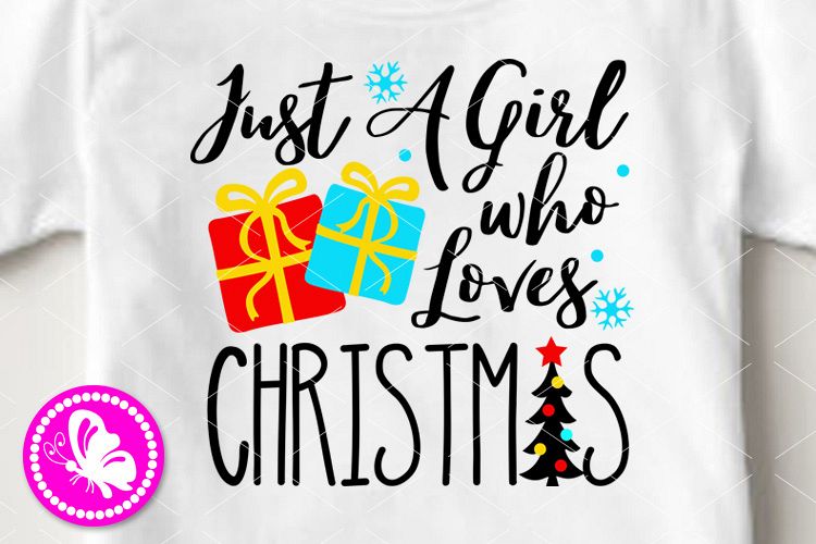 Just a girl who loves Christmas svg Girls Shirt design Snow example image 1