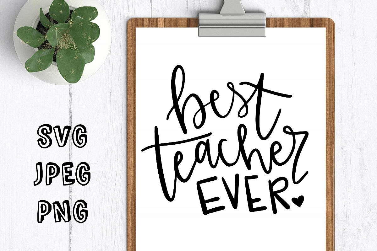 Download best teacher ever svg best teacher hand drawn digital file ...