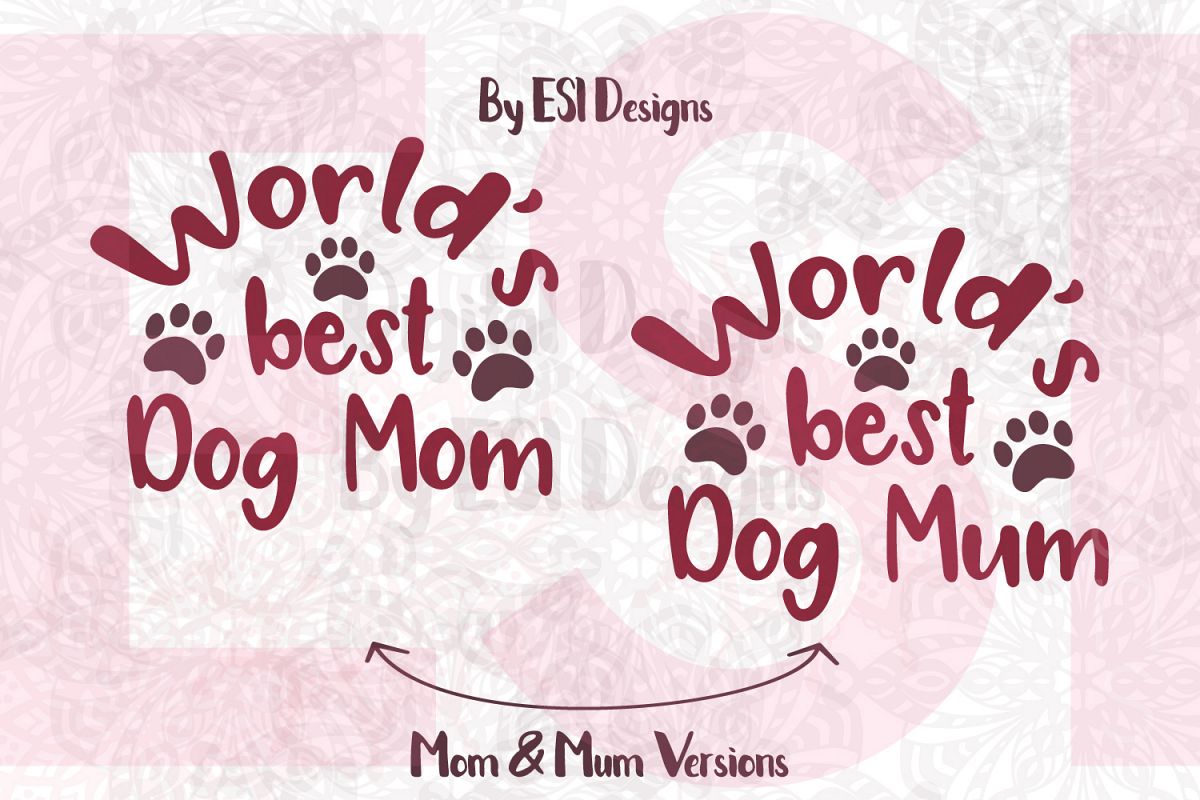 Download Mother's Day SVG | World's Best Dog Mom / Mum