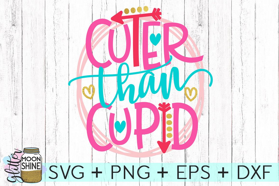 Cuter Than Cupid My Heart SVG DXF PNG EPS Cutting Files example image 1