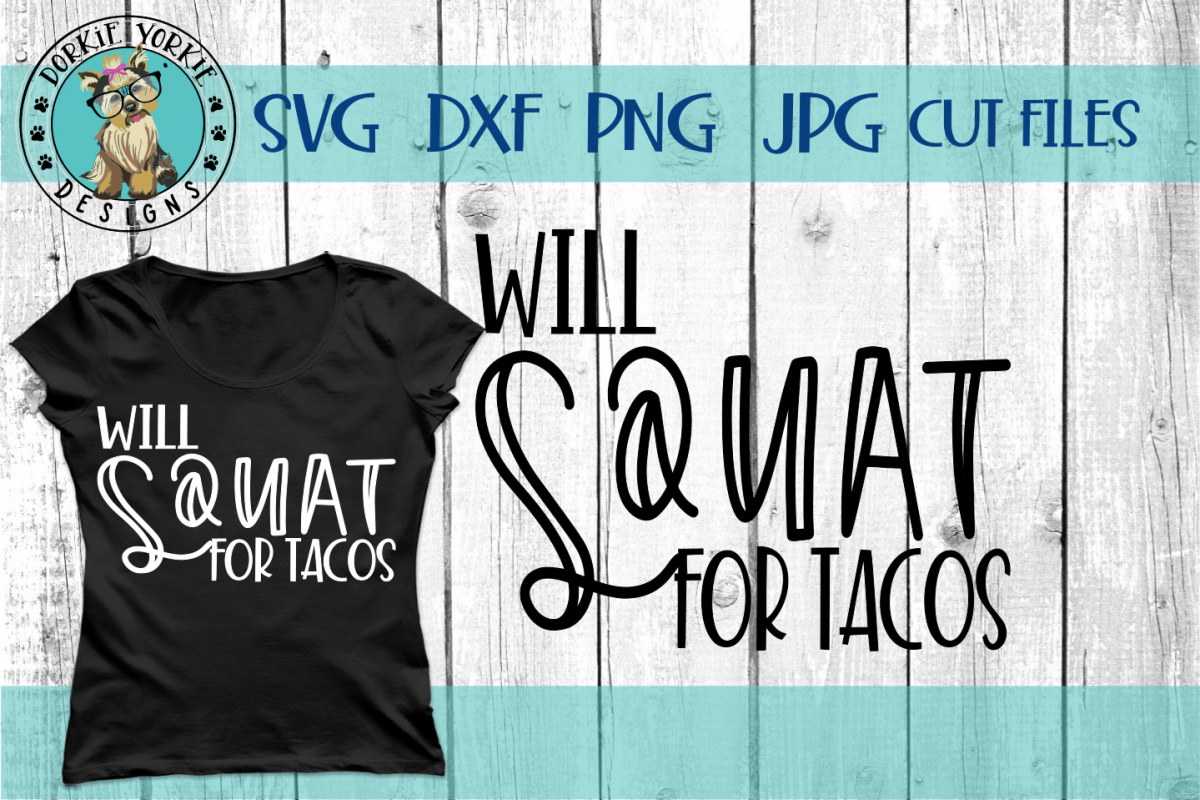 Will Squat For Tacos - Gym, funny - SVG cut file example image 1