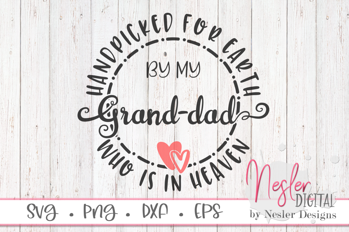 Handpicked for Earth by my Grand-dad Who is in Heaven SVG example image 1