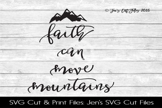 Faith Can Move Mountains SVG Cut File example image 1