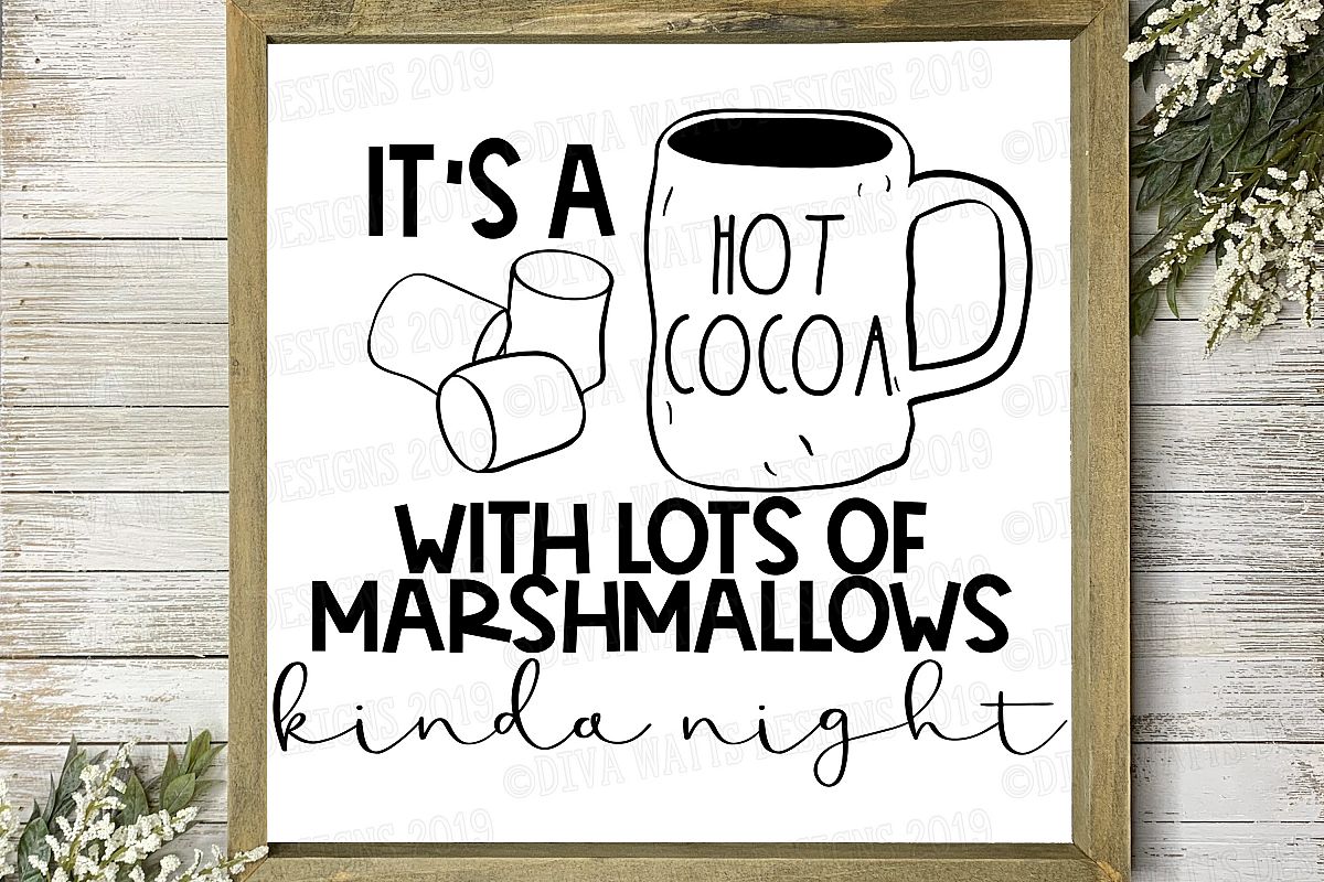 It's a Hot Cocoa with Lots of Marshmallows Kinda Night example image 1