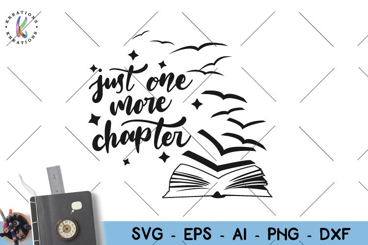 Books svg Book quote svg Just one more chapter svg example image 1