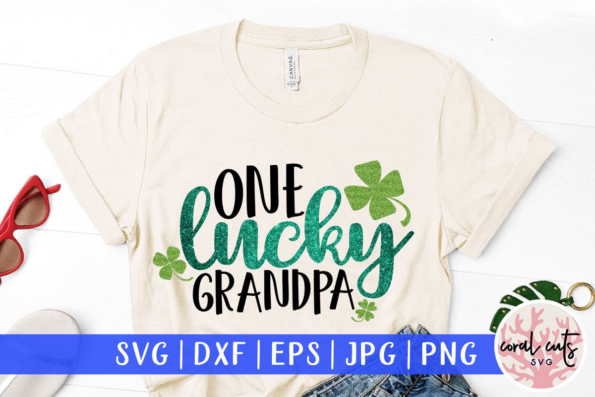 One lucky grandpa - St. Patrick's Day SVG EPS DXF PNG example image 1