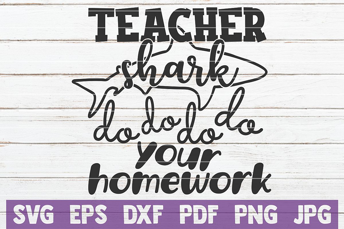 Teacher Shark do do do do Your Homework SVG Cut File example image 1