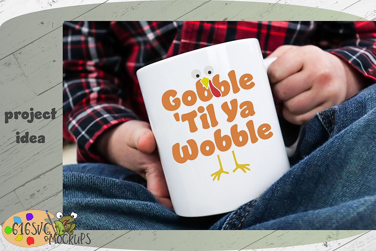 Gobble 'Til Ya Wobble SVG example image 1