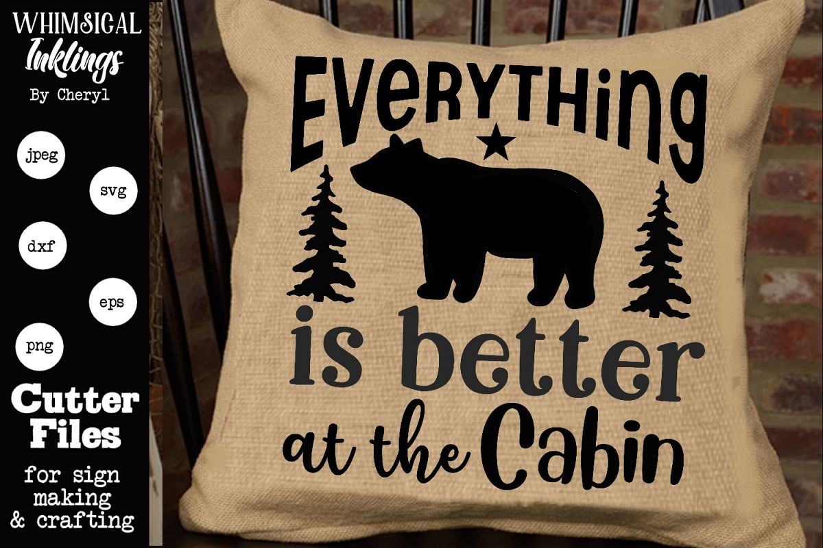 Everything Is Better At The Cabin SVG example image 1