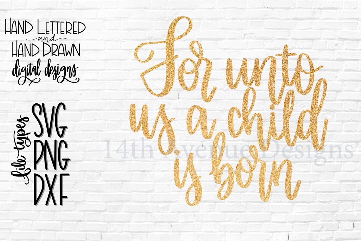 For Unto Us A Child is Born SVG, Hand Lettered, Christmas example image 1