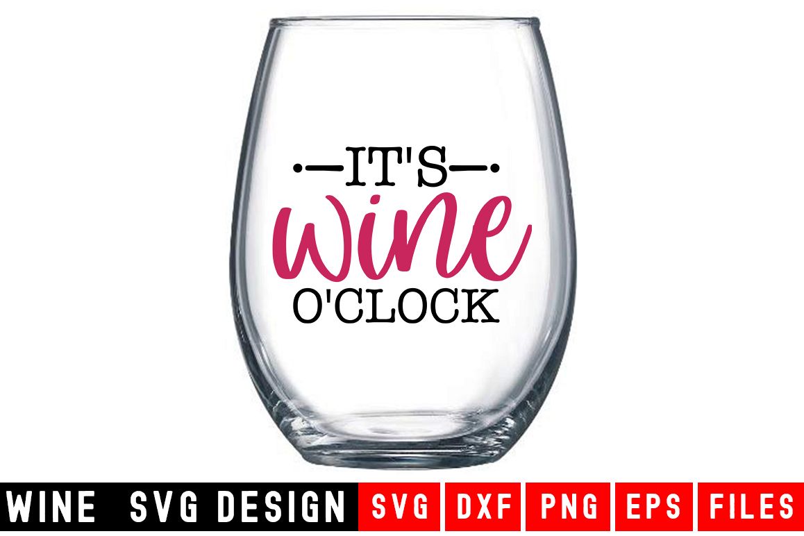 It's Wine O'Clock SVG|Wine Glass SVG|Wine SVG example image 1