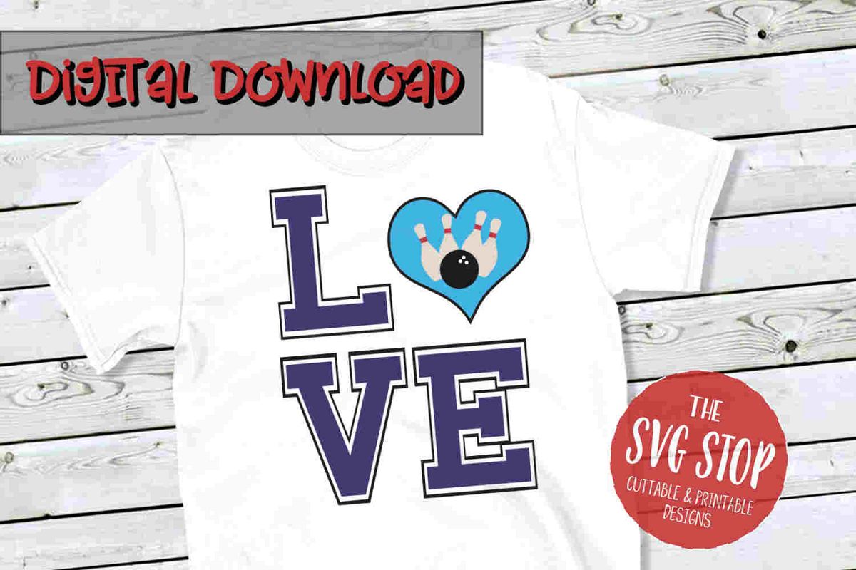 Love Bowling 4 -SVG, PNG, DXF example image 1