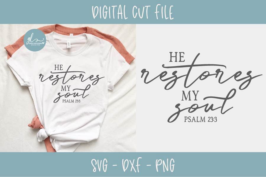 He Restores My Soul - Scripture SVG Cut File example image 1