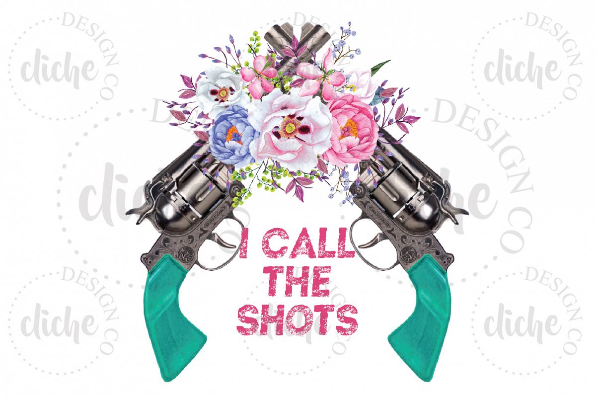 I Call The Shots Sublimation Design example image 1