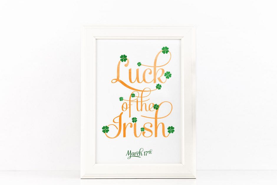 Luck of the Irish Poster to Print Inspirational Quote Orange Green Watercolor + SVG files PDF PNG JPG example image 1