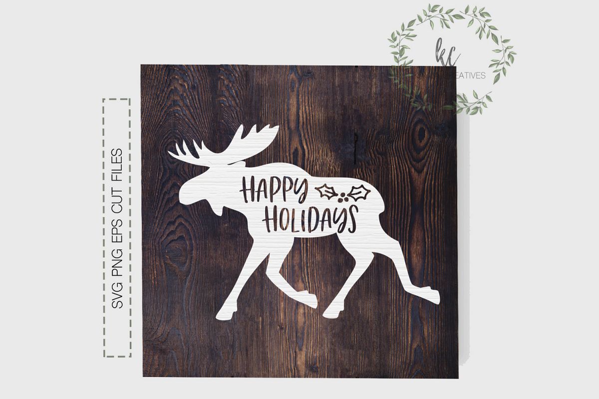 Happy Holidays SVG, Christmas SVG, Moose SVG, Holiday Design