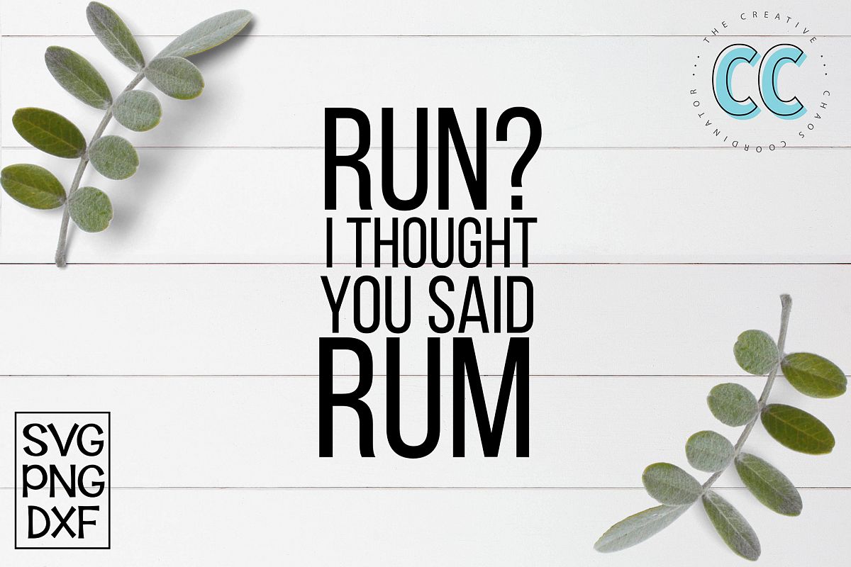 Run - I Thought You Said Rum example image 1