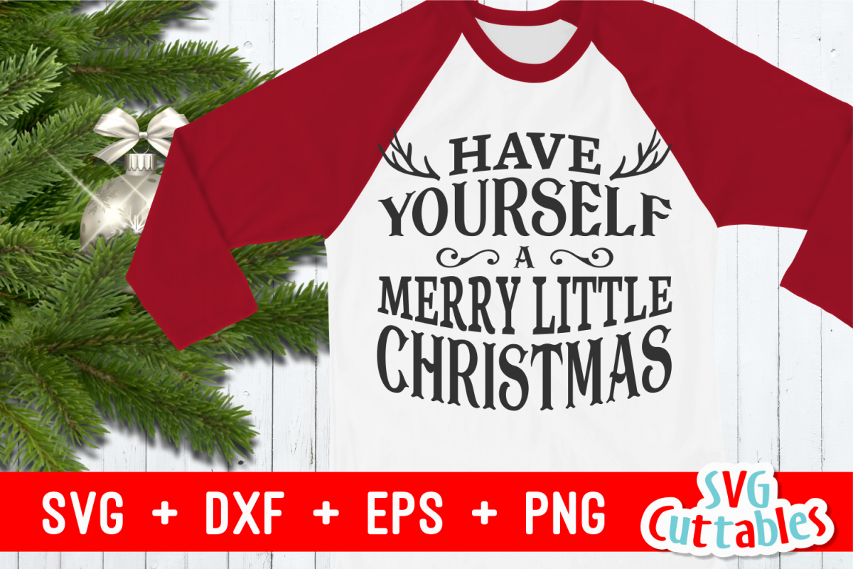 Have Yourself a Merry Little Christmas | Cut File example image 1