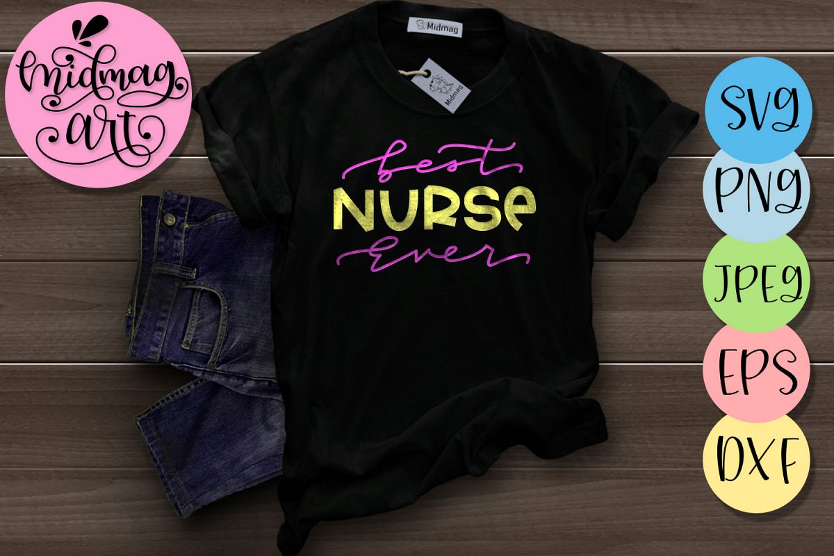 Best nurse ever svg example image 1