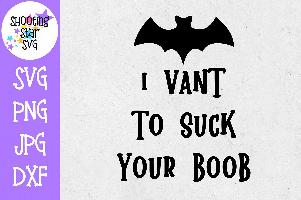 I want to suck your boob SVG - Halloween SVG - Funny SVG example image 1