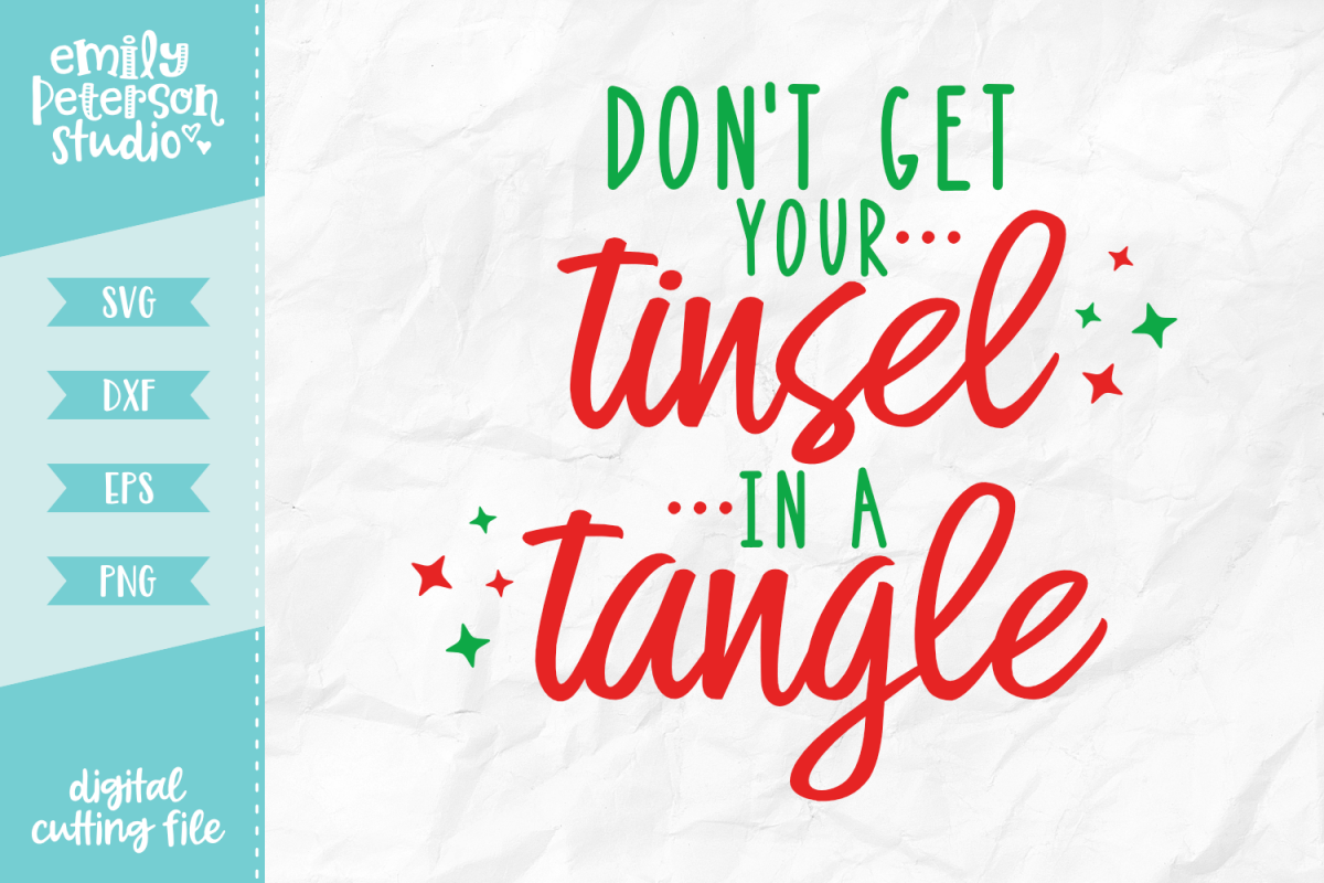 Don't Get Your Tinsel In A Tangle SVG DXF EPS PNG example image 1