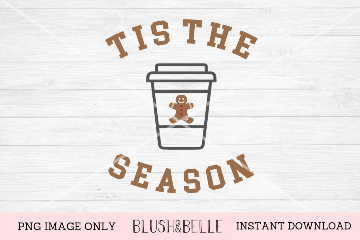 Tis The Season Gingerbread Latte- PNG Image Only example image 1