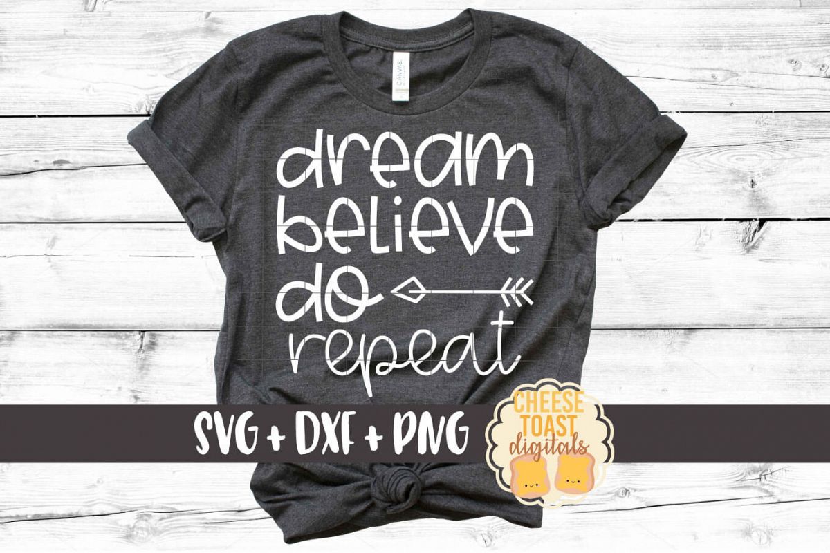 Dream Believe Do Repeat - Motivational SVG PNG DXF Files example image 1