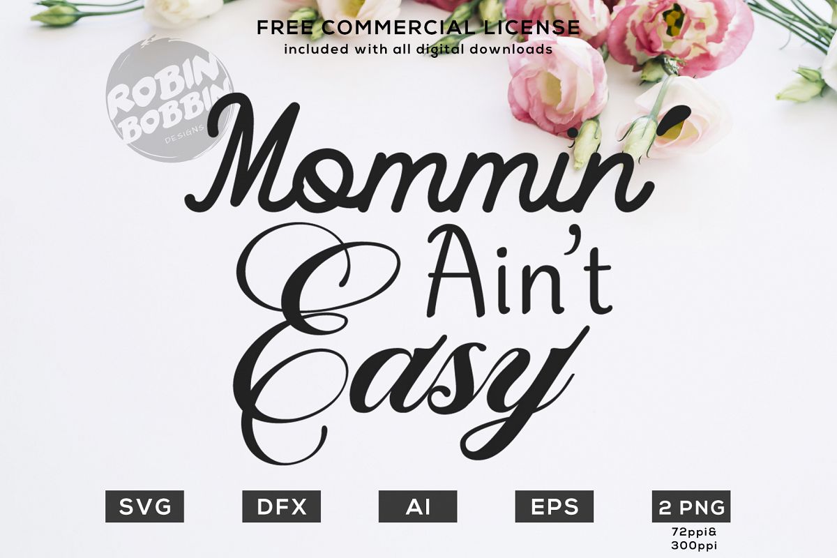 Mommin' Ain't Easy - Mother SVG File example image 1