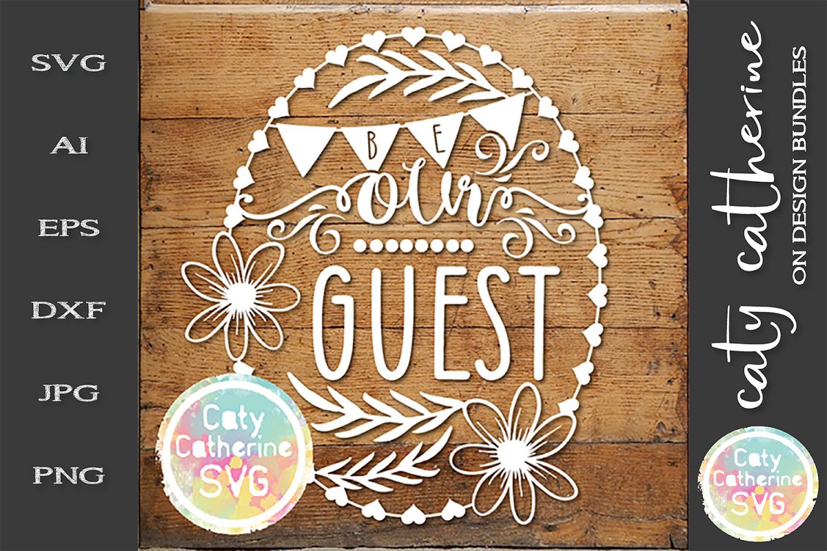 Be Our Guest Home Wooden Sign SVG Cut File example image 1