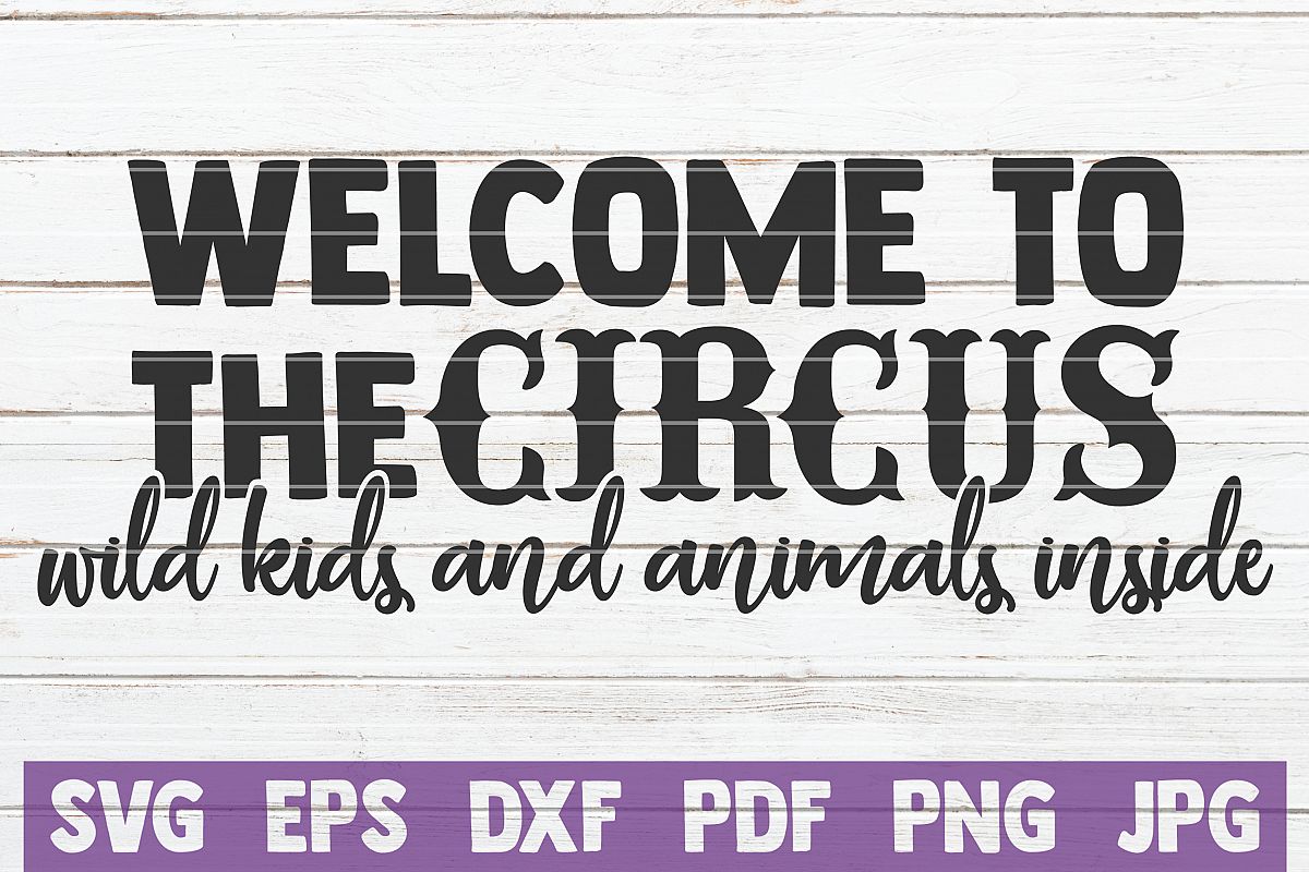 Welcome To The Circus Wild Kids And Animals Inside example image 1