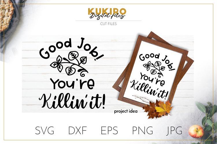 Good Job! You're killing it SVG - Motivational SVG example image 1