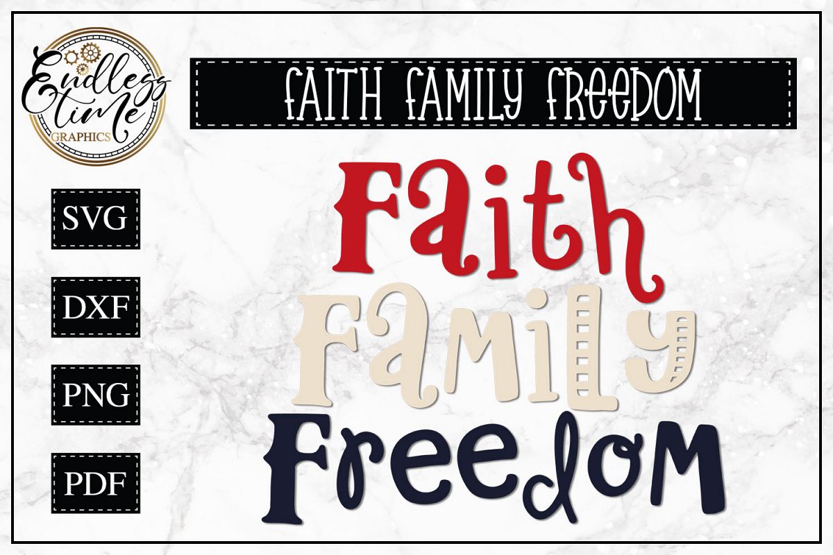 Faith Freedom Family - a Patriotic SVG example image 1