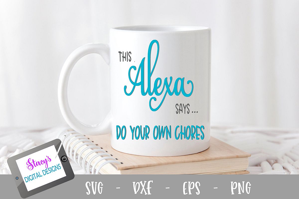 Alexa SVG - Do your own chores example image 1