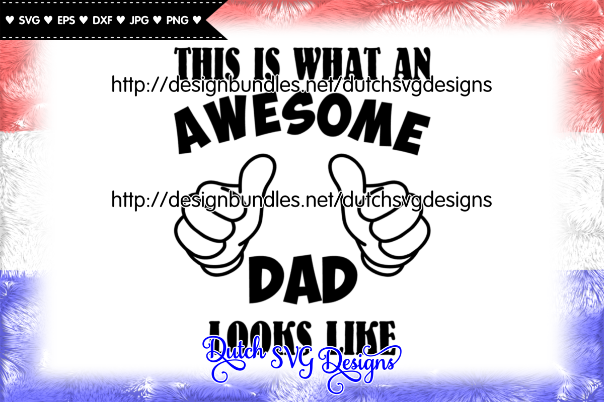 Cut file Awesome Dad, fathers day svg, dad svg, father svg example image 1