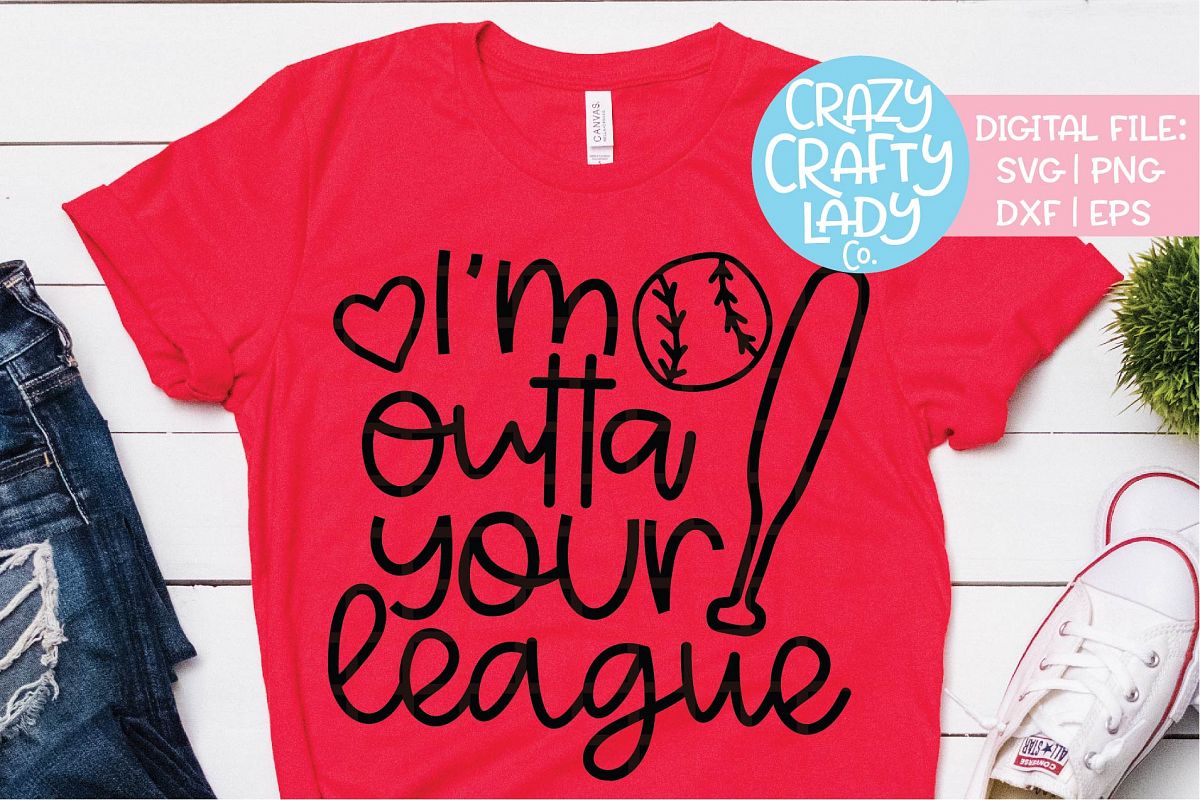 I'm Outta Your League Baseball SVG DXF EPS PNG Cut File example image 1