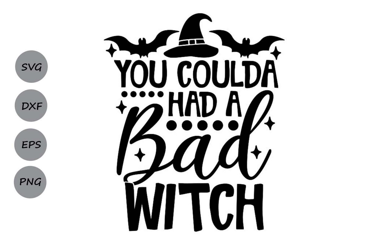Hocus Pocus Svg You Coulda Had A Bad Witch Svg Free Photos