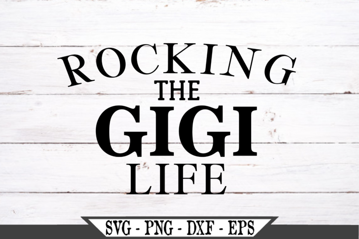 Free Free 293 Gigi Life Svg SVG PNG EPS DXF File