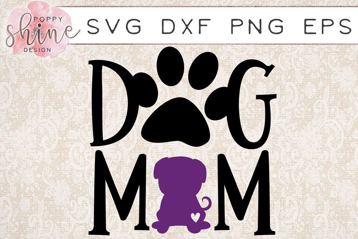 Dog Mom Pug SVG PNG EPS DXF Cutting Files (53797) | SVGs | Design Bundles