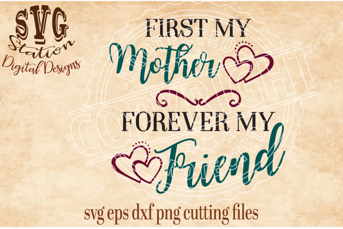 First My Mother Forever My Friend Cut File example image 1