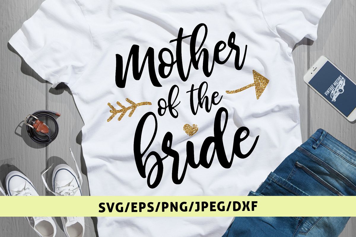 Download Mother Of The Bride - Wedding SVG EPS DXF PNG Cutting Files (90703) | Cut Files | Design Bundles