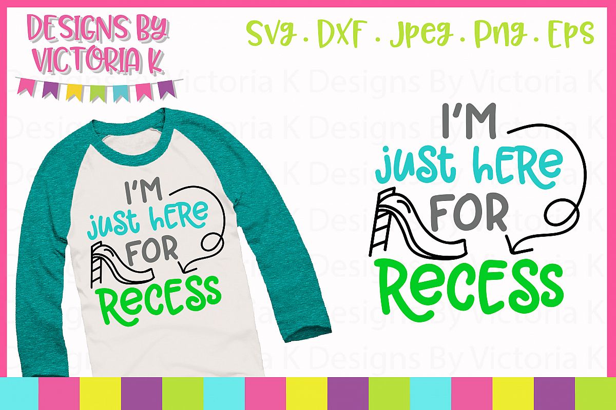 Just here for recess , School svg, SVG, DXF, EPS, PNG example image 1