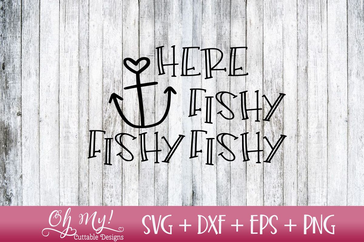 Here Fishy Fishy Fishy - SVG DXF EPS PNG Cutting File example image 1