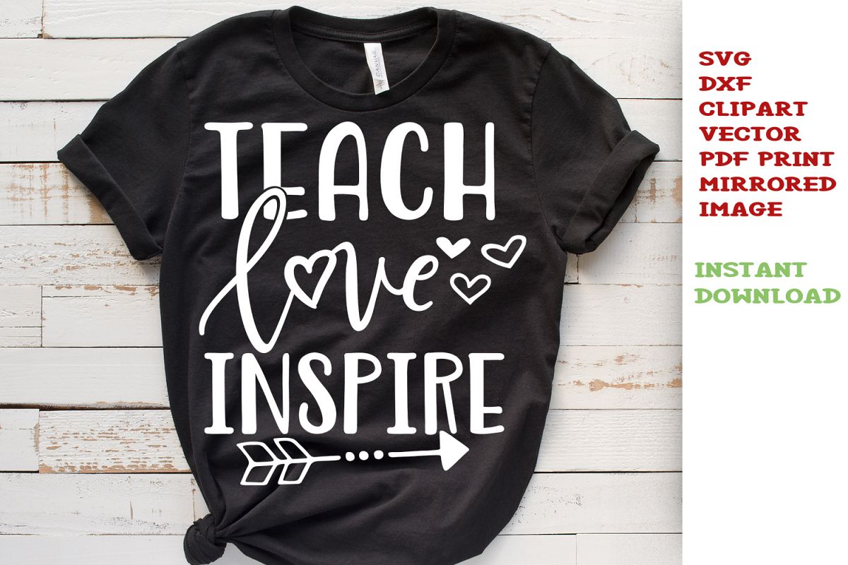 Teach Love Inspire SVG Teacher svg Back to school cut files