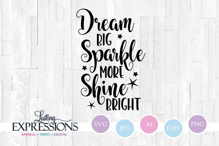 Download Dream big sparkle more shine bright // SVG Craft Quote