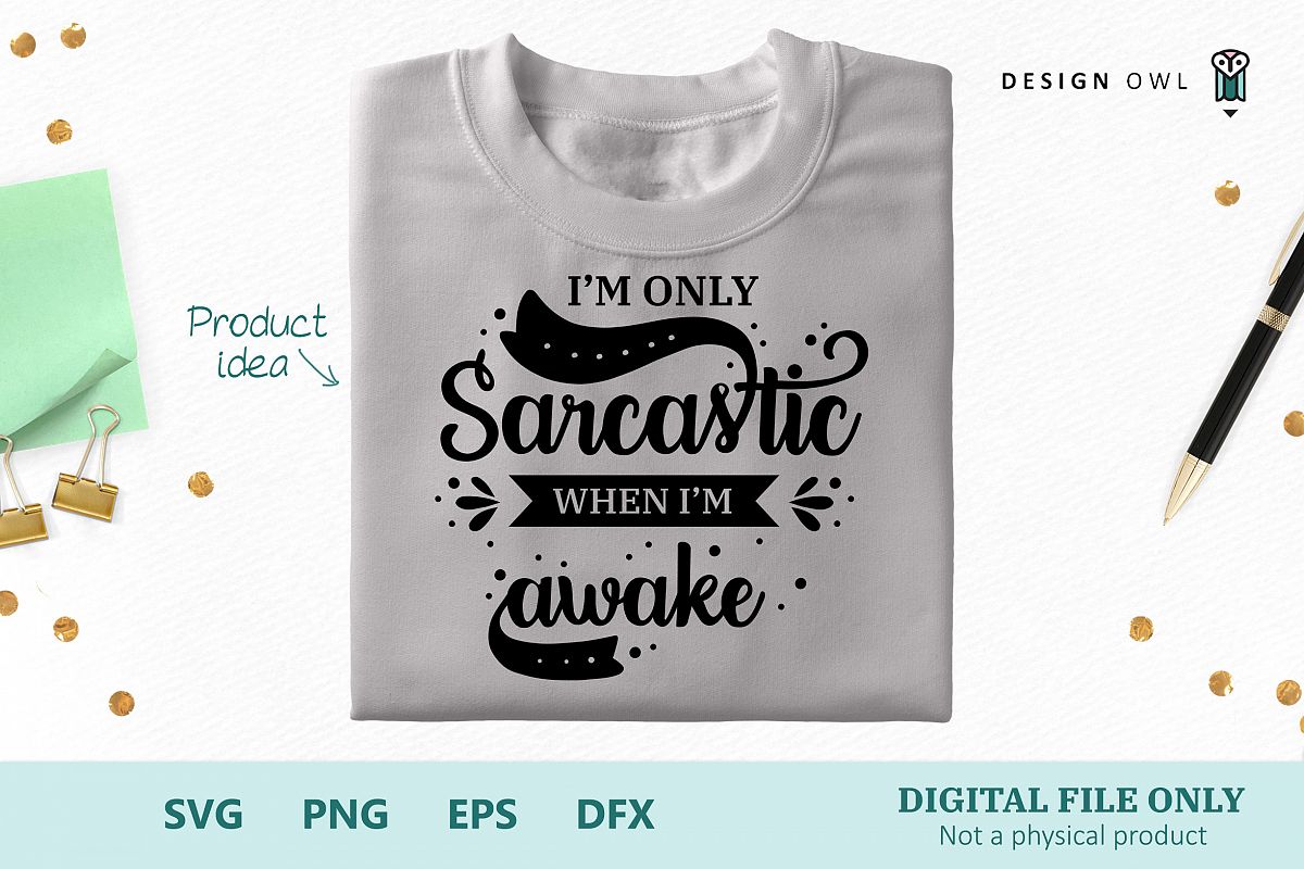 I'm only sarcastic when I'm awake - Funny SVG cut file example image 1
