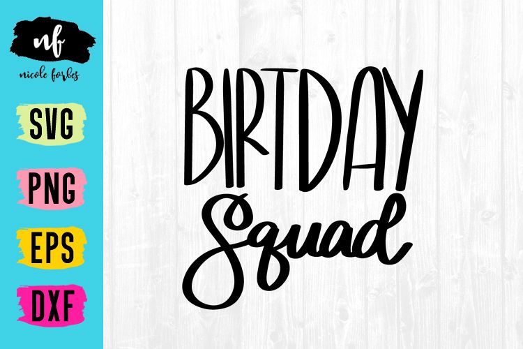 Download Birthday Squad SVG Cut File (264757) | SVGs | Design Bundles