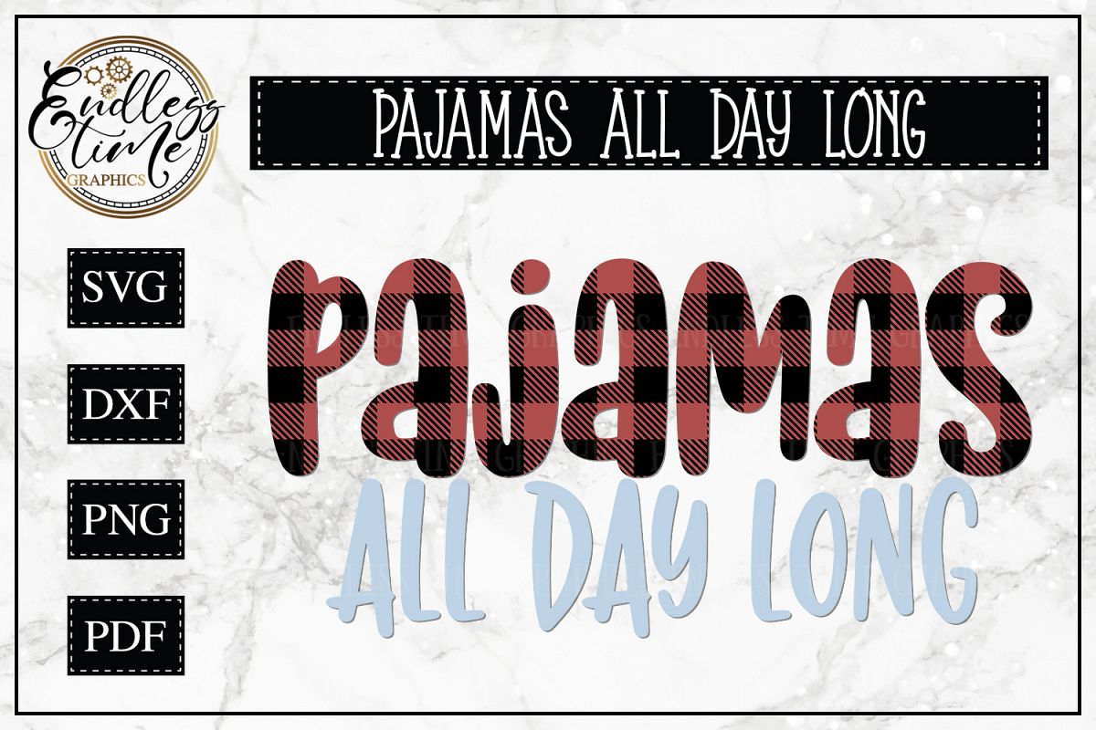 Download Pajamas All Day Long SVG - A Funny and Comfy Snow Day SVG