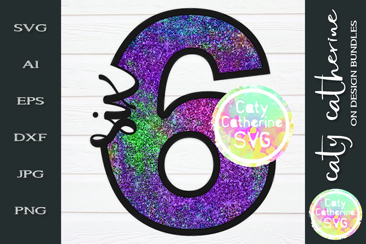 6 Six Years Old Birthday SVG Cut File example image 1