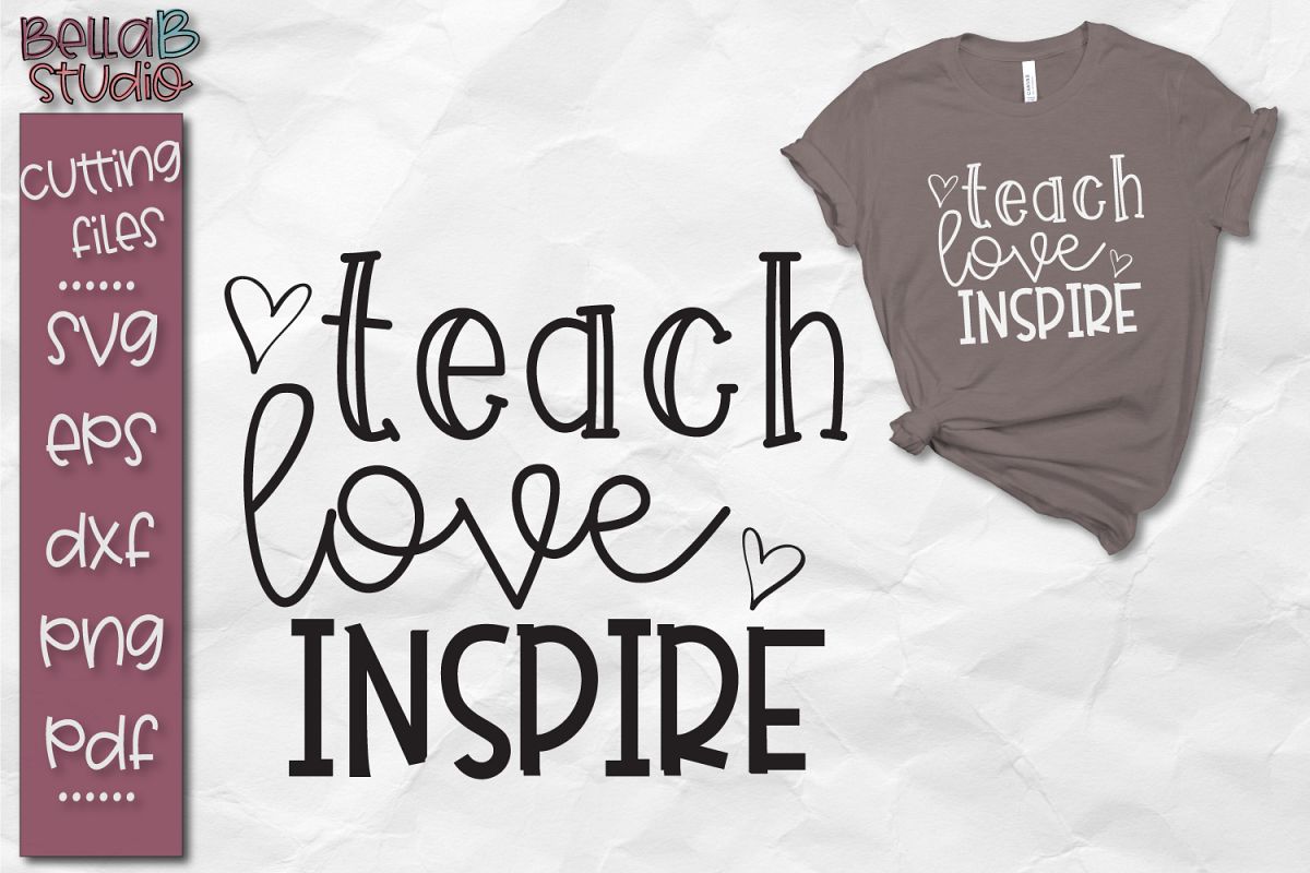 Download Teach Love Inspire SVG, Teacher, School SVG