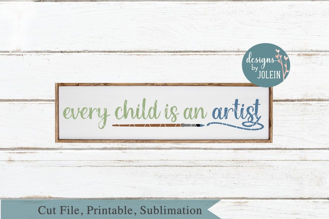 Every child is an artist SVG, png, eps, DXF, sublimation example image 1